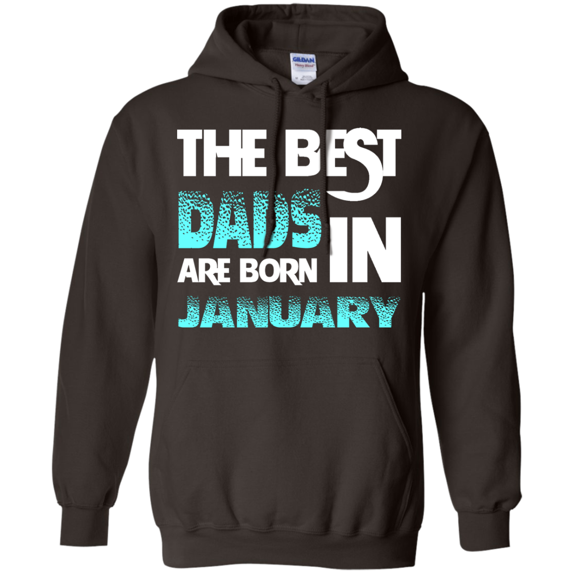 Daddy T-shirt The Best Dads Are Born In January Dark Chocolate