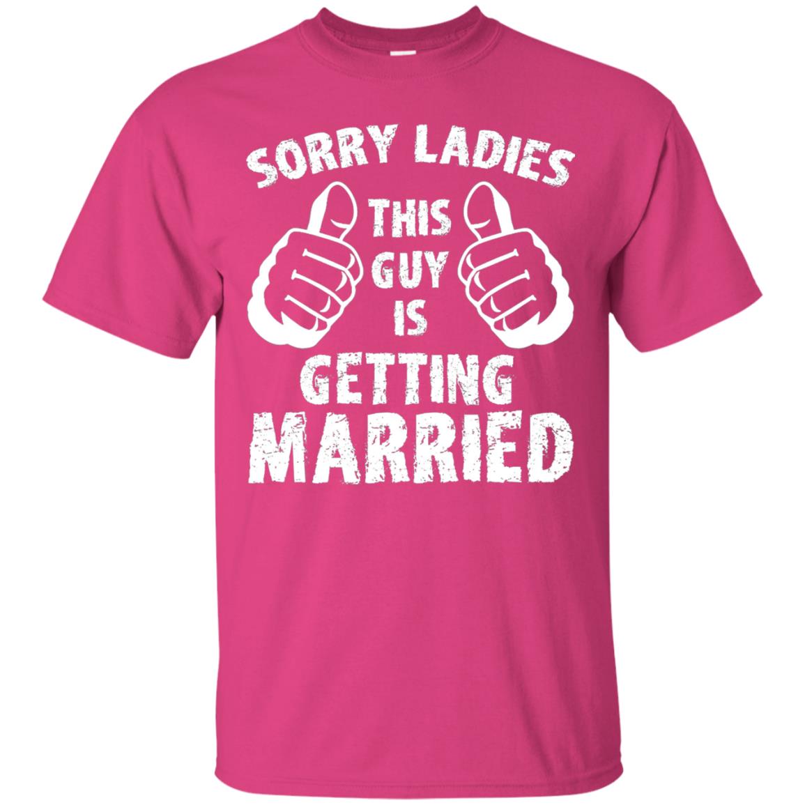 Sorry Ladies This Guy Is Getting Married T-shirt Heliconia