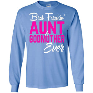 Best Freakin Aunt And Godmother Ever Family T-shirt