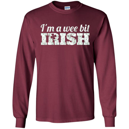 I_m Wee Bit Irish Funny Irish Heritage St Paddy_s Day T-shirt Maroon