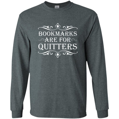 Bookworm T-shirt Bookmarks Are For Quitters Dark Heather