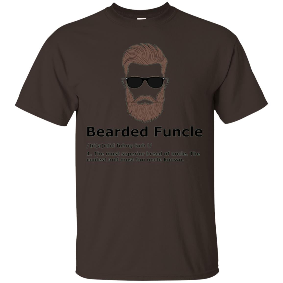 Uncle T-shirt Bearded Funcle The Most Suprior Berrd Of Uncle Dark Chocolate