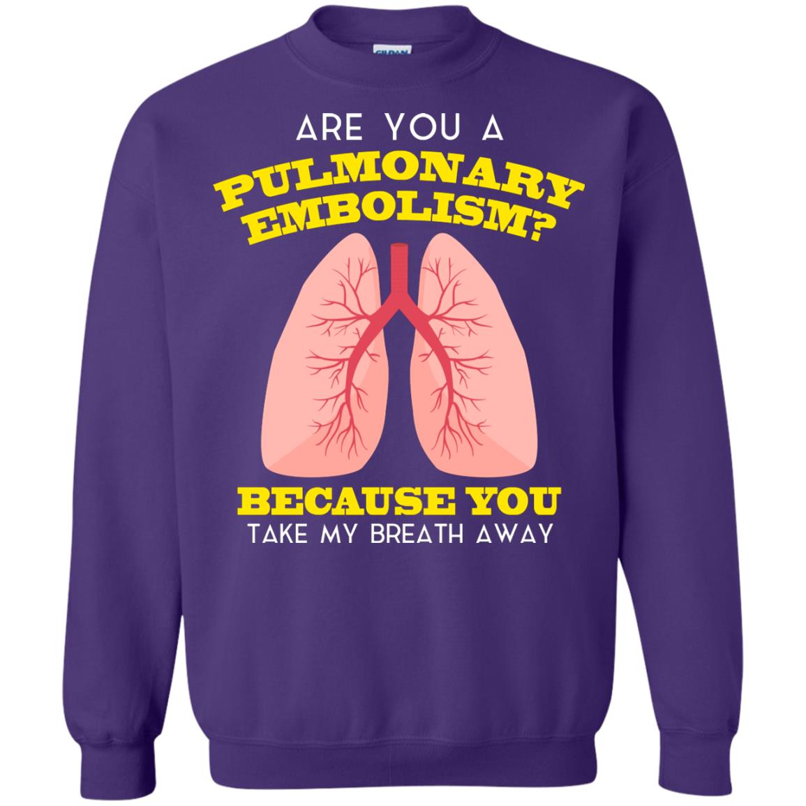 Are You A Pulmonary Embolism Funny Saying Shirt For Nurse Purple
