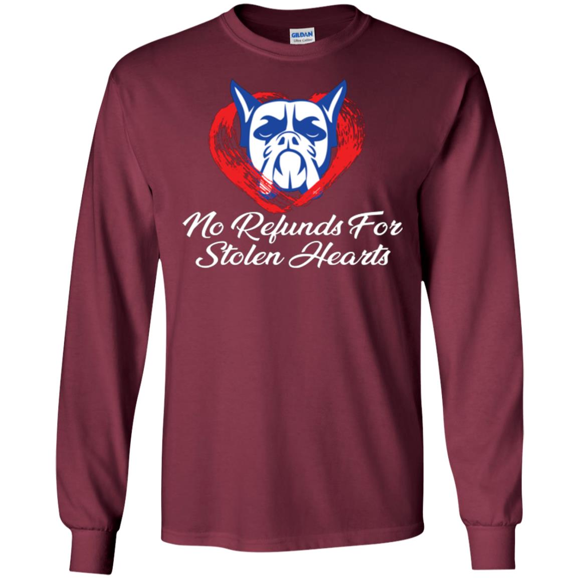 Dog Lover T-shirt No Refunds For Stolen Hearts Maroon