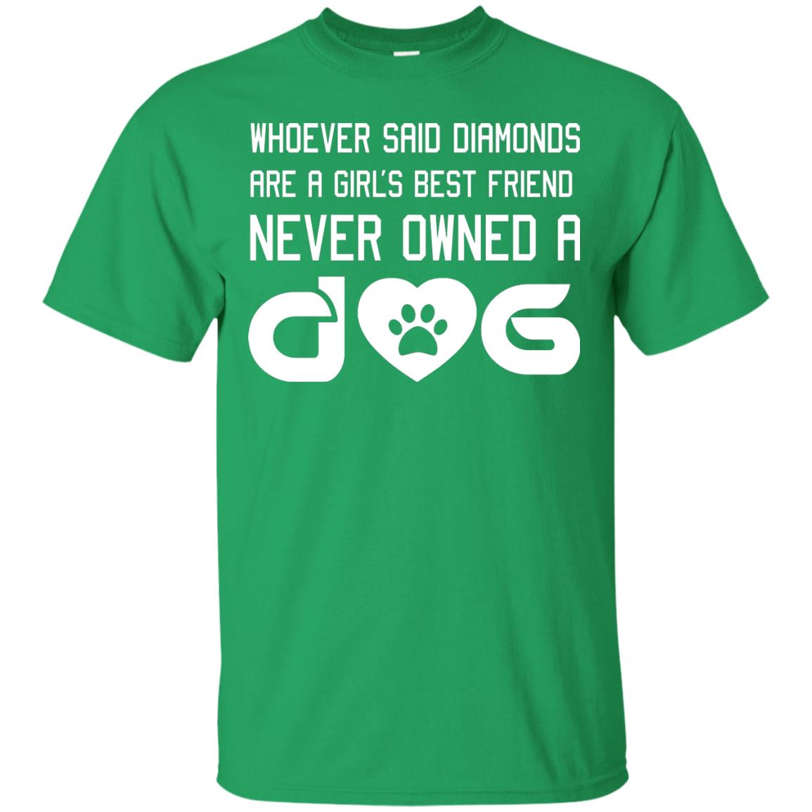 A Girl’s Best Friend Never Owned A Dog Best Dogs Shirt For Girls Irish Green