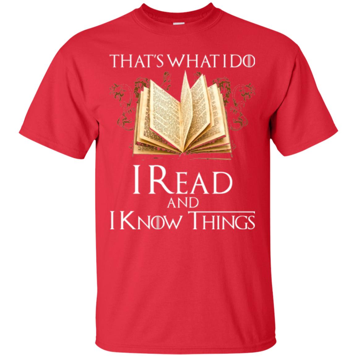 Book Lovers Nerds T-shirt That_s What I Do I Read And I Know Things Red