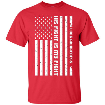 Lung Awareness His Fight Is My Fight Clear Ribbon Stars Flag Of Usa Shirt Red