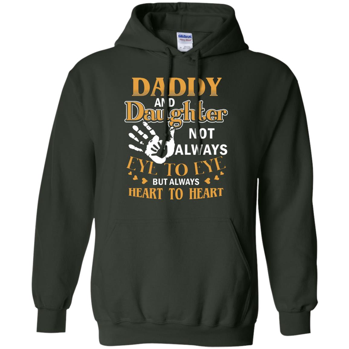 Daddy And Daughter Not Always Eye To Eye But Always Heart To Heart Forest Green