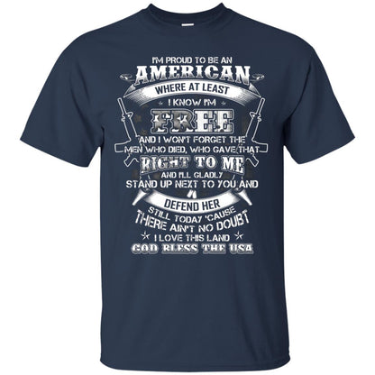 Im Proud To Be An American Where At Least I Know Im Free I Love My Land God Bless The Usa Navy