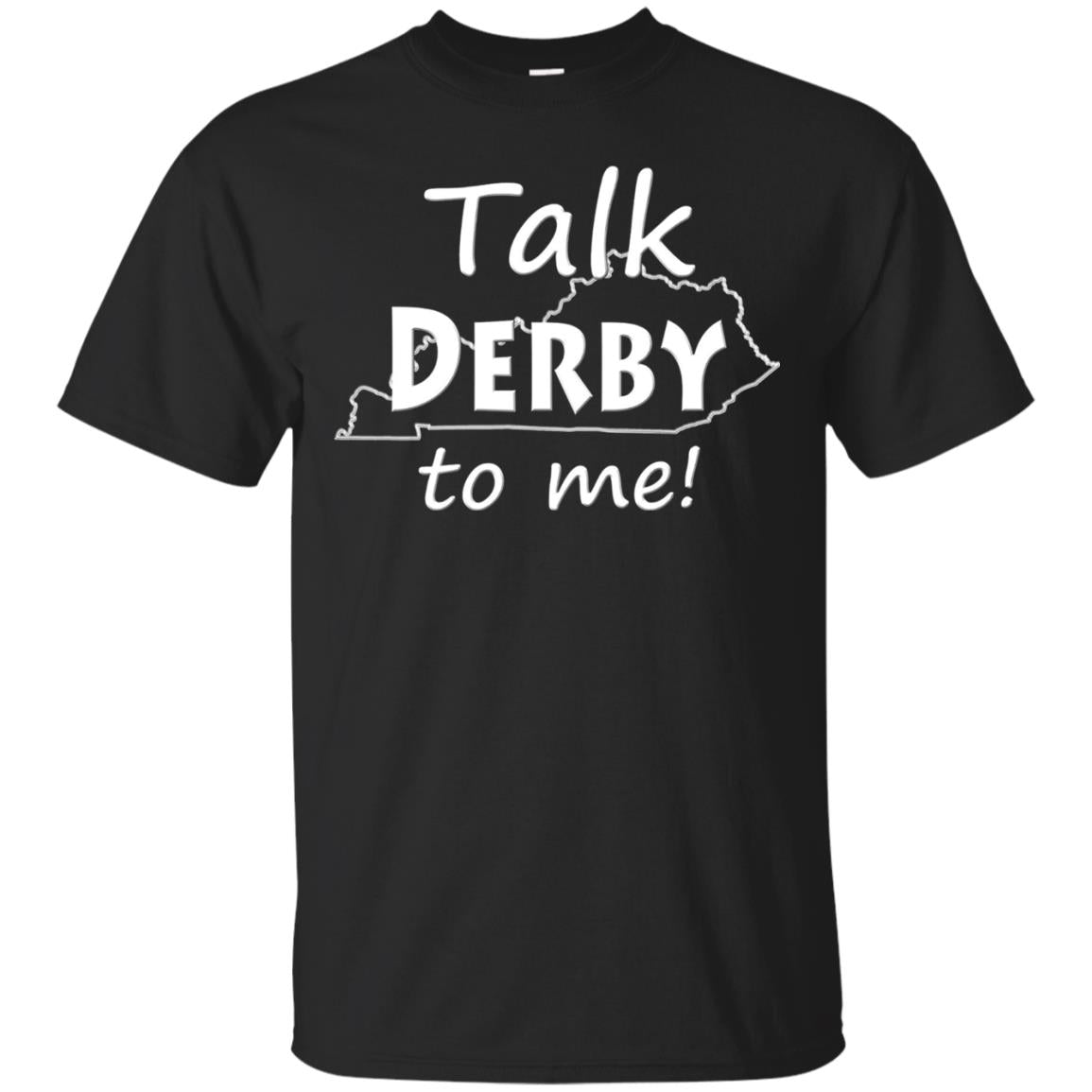 Talk Derby To Me Derby Horse Race Funny Festivities T-shirt Black