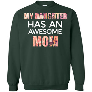 My Daughter Has An Awesome Mom Mommy Shirt