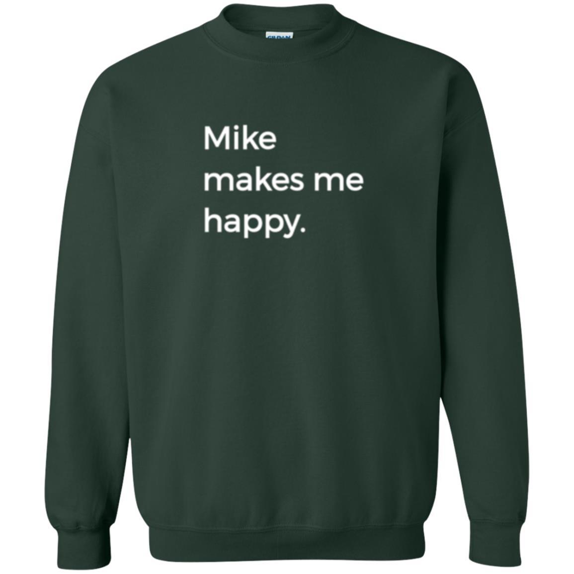 Strange Names And Things T-shirt Mike Makes Me Happy Forest Green