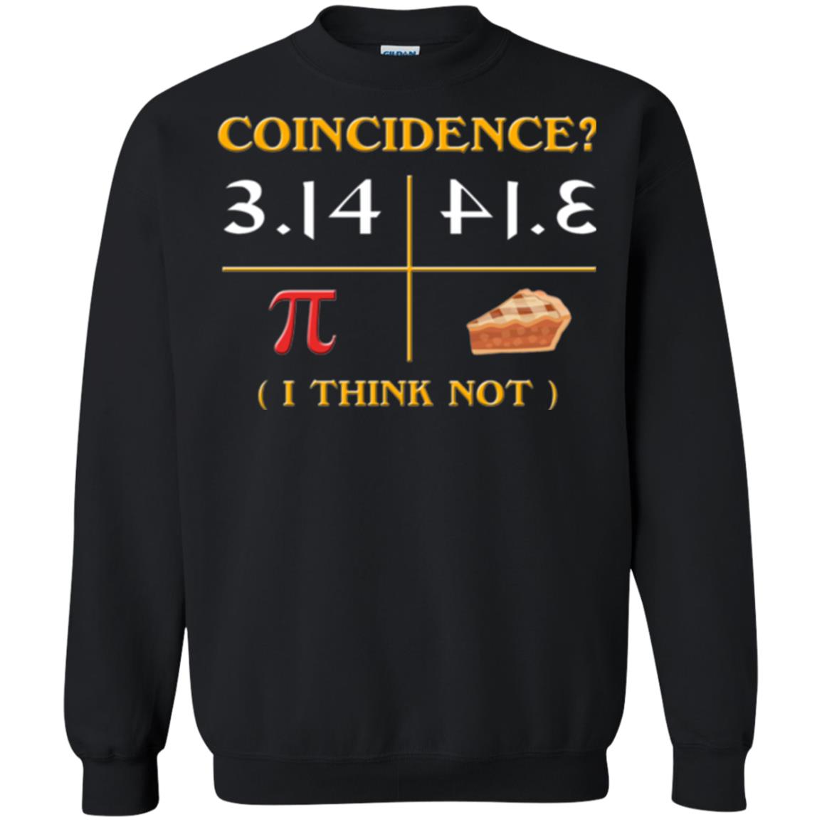 Coincidence I Think Not Pi Day T-shirt Black