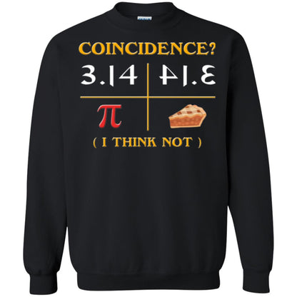Coincidence I Think Not Pi Day T-shirt Black