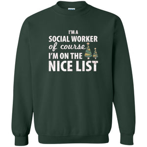 Chistmas T-shirt I'm A Social Worker Of Course I_m On The Nice List