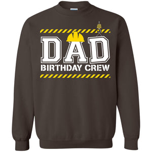 Dad Birthday Crew Construction Worker Shirt DaddyG180 Gildan Crewneck Pullover Sweatshirt 8 oz.