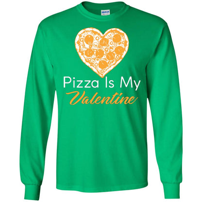Pizza Lover T-shirt Pizza Is My Valentine Irish Green