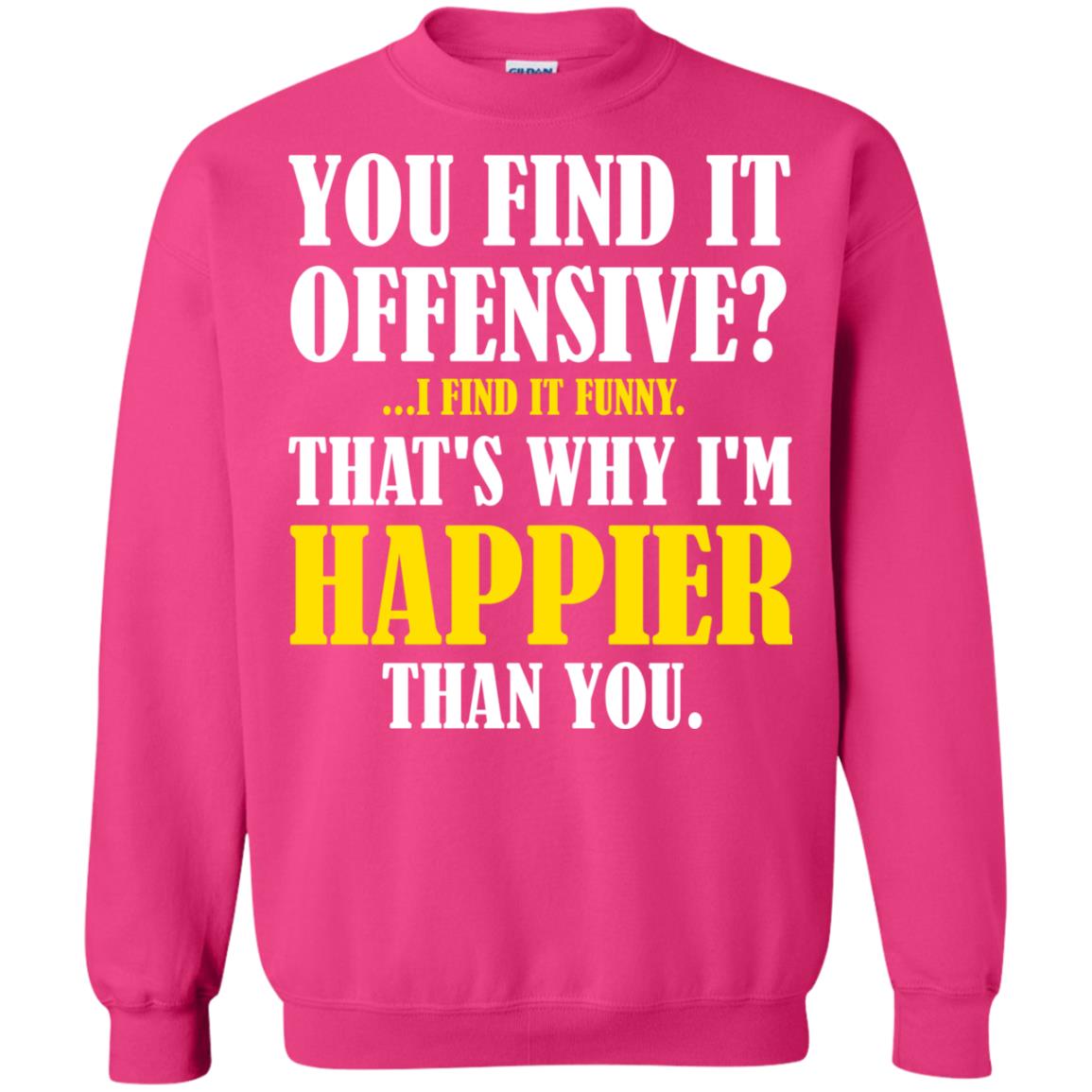 You Find It Offensive I Find It Funny T-shirt Heliconia
