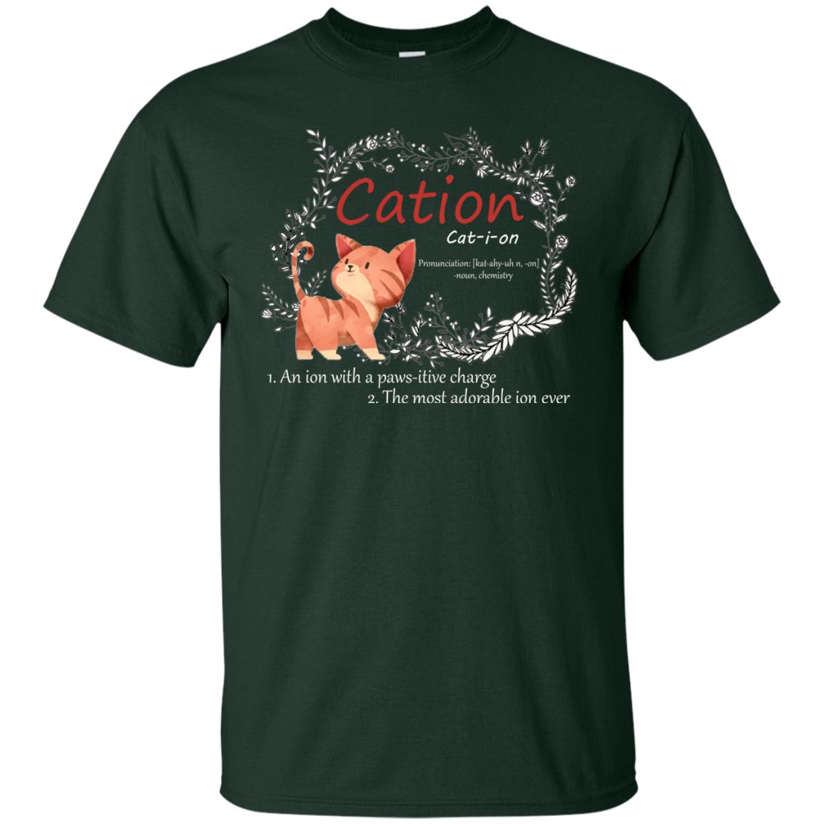 Cation An Ion With A Paws-itive Charge The Most Adorable Ion Ever Positive Thinking Day Shirt Forest