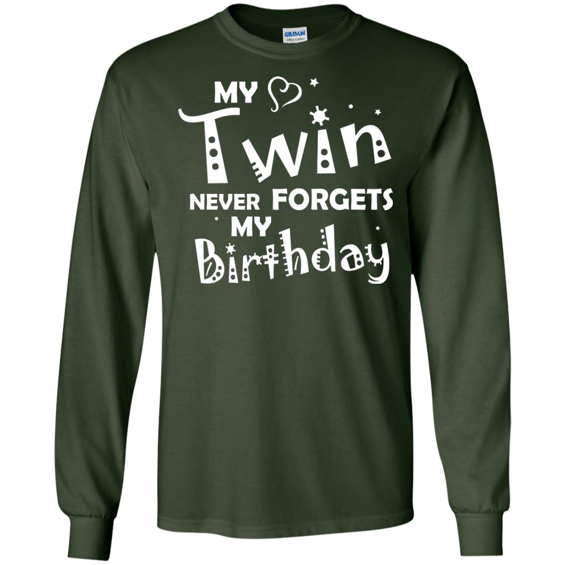 Family T-shirt My Twin Never Forgets My Birthday Forest Green