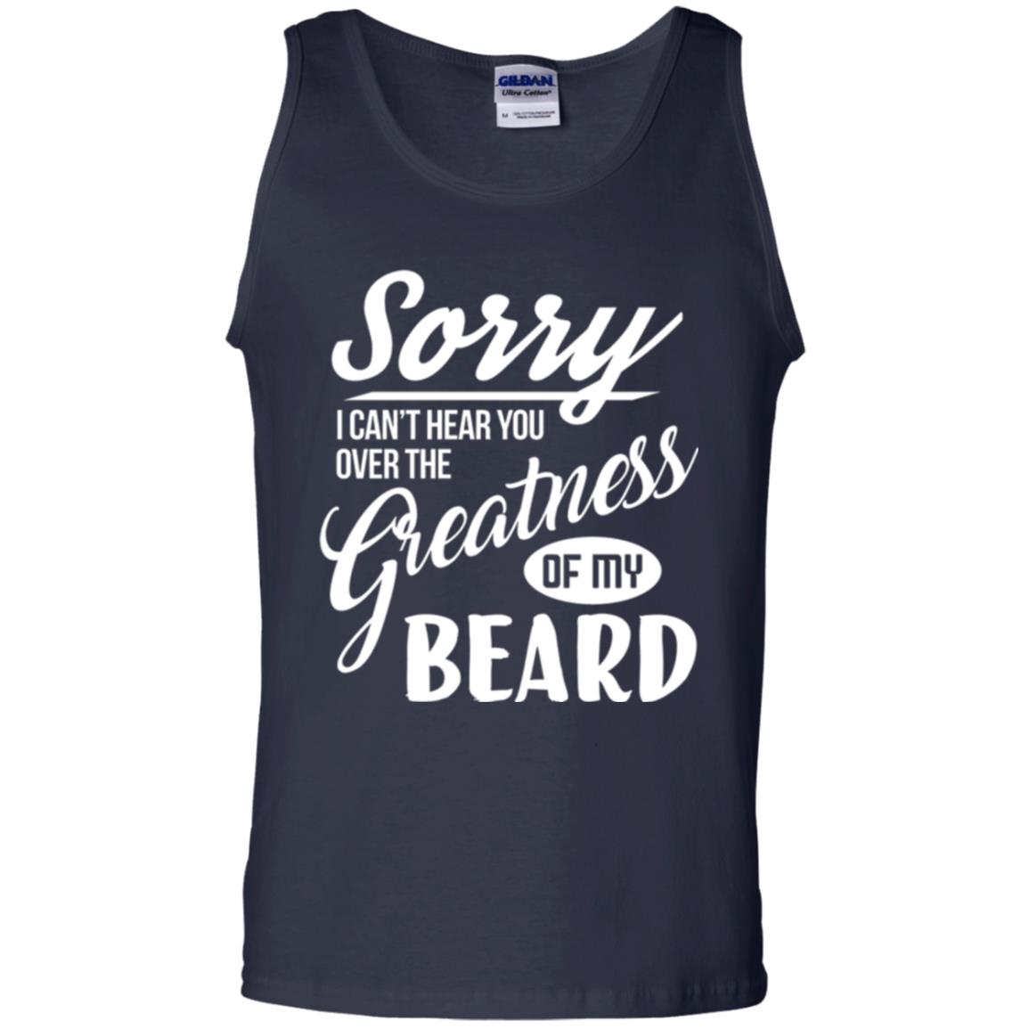 Bread Man T-shirt Sorry I Cant Hear You Over The Greatness Of My Beard Navy