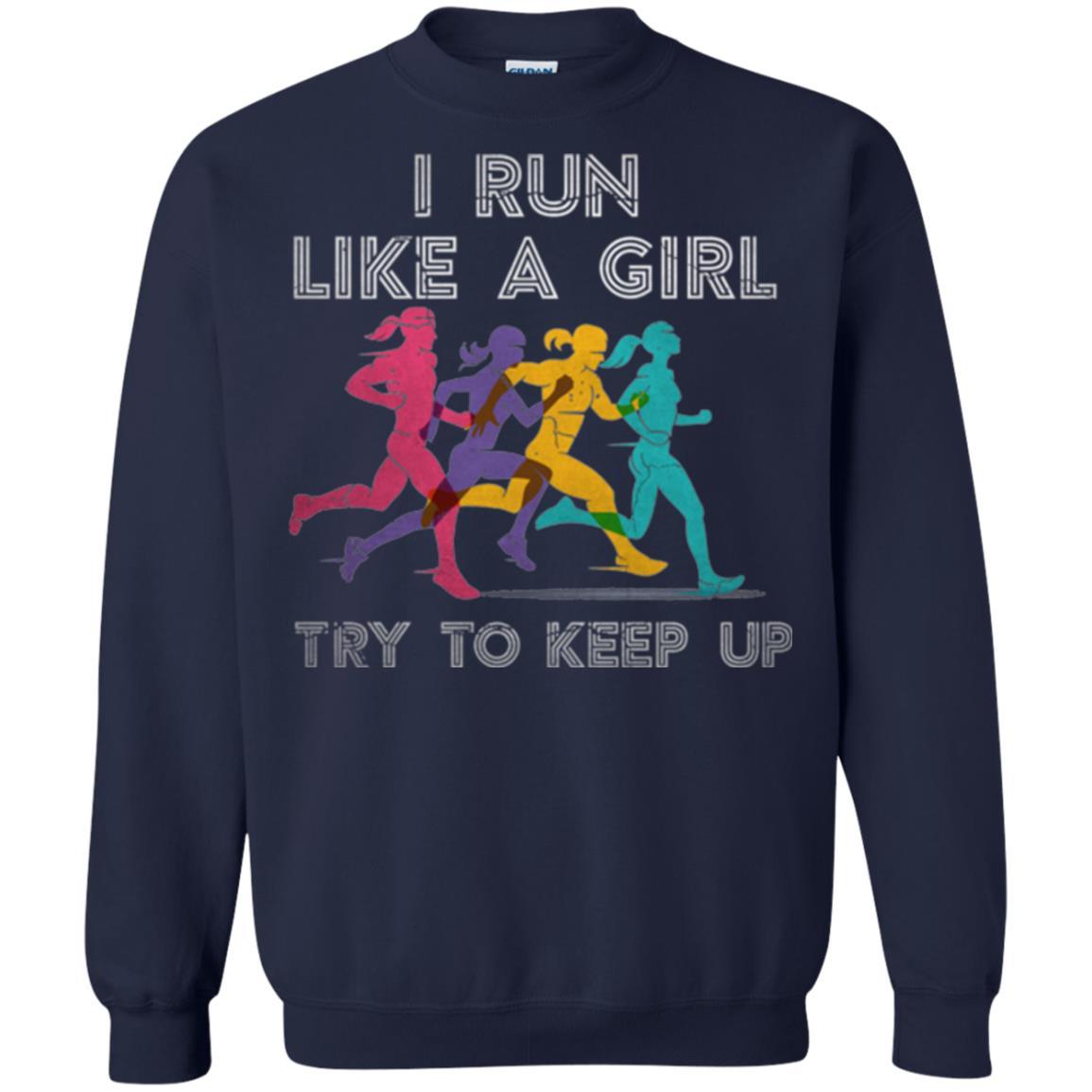Runner T-shirt I Run Like A Girl Try To Keep Up Navy