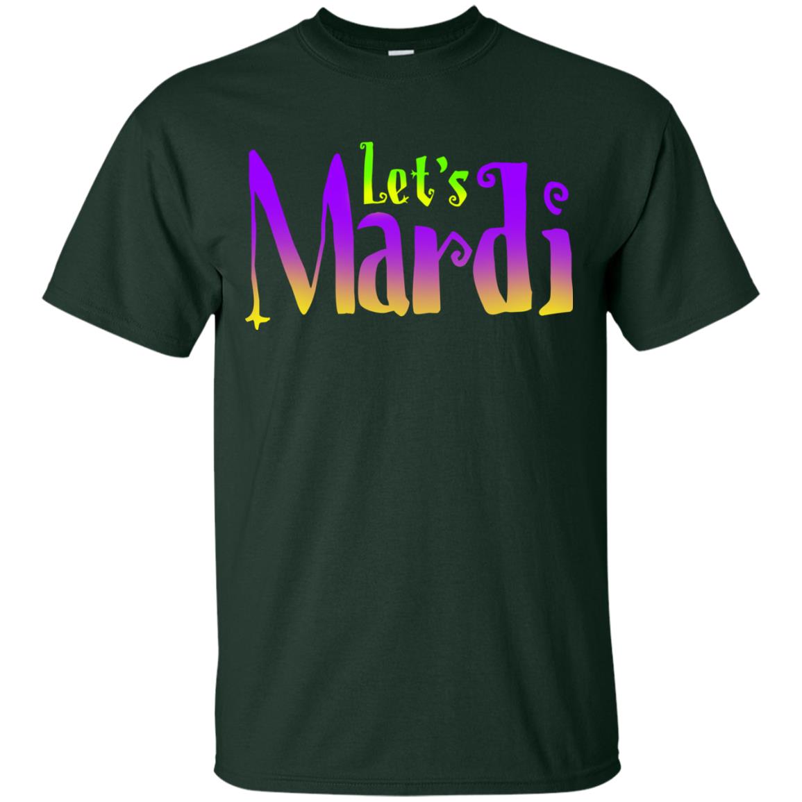 Mardi Gras T-shirt Let's Mardi Forest