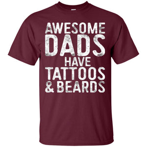 Daddy T-shirt Awesome Dads Have Tattoos And Beards