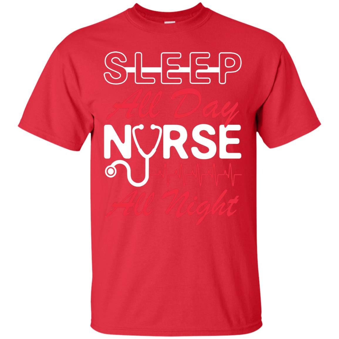 Sleep All Day Nurse All Night Nursing Shirt Red