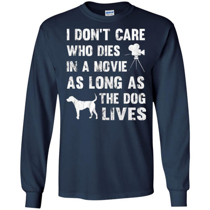 Dog Lover T-shirt I Don't Care Who Dies In Movie Navy