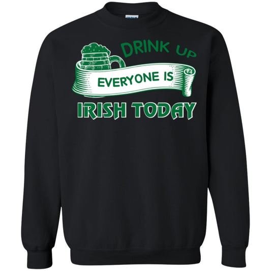 Saint Patrick's Day T-shirt Drink Up Everyone Is Irish Today Black