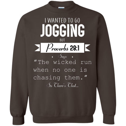 I Wanted To Go Jogging But Proverbs 281 Says The Wicked Run When No One Is Chasing Them Dark Chocolate