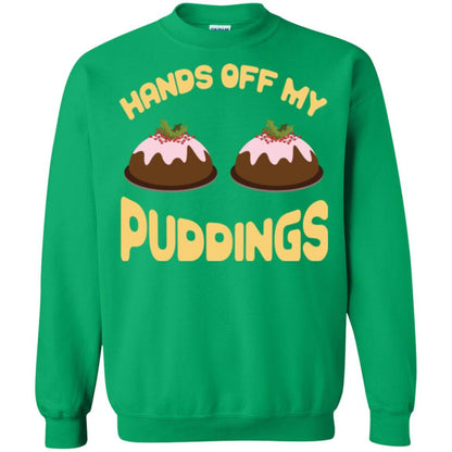 Christmas T-shirt Hands Off My Puddings Irish Green
