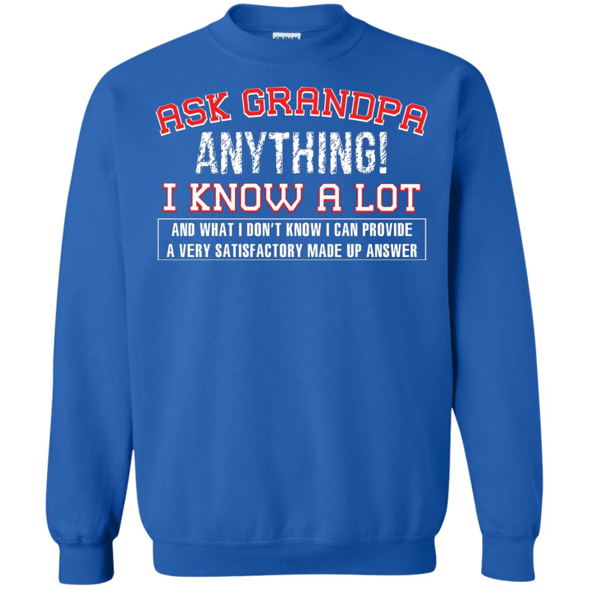 Ask Grandpa Anything I Know A Lot Funny Saying Gift Shirt For Papa Royal