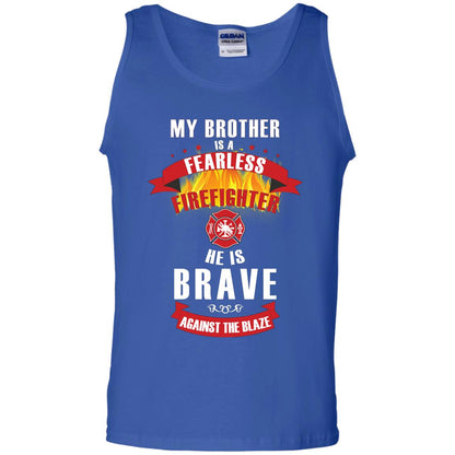 My Brother Is A Fearless Firefighter He Is Brave Against The Blaze Shirt Royal
