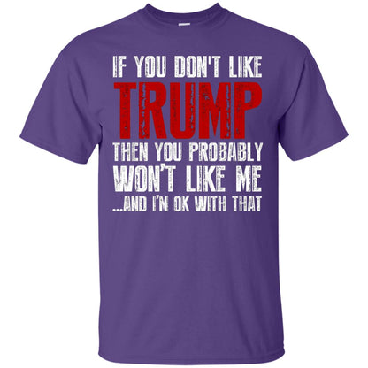 If You Don_t Like Trump Anti Trump T-shirt Purple