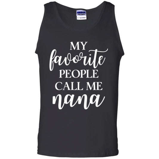 Nana T-shirt My Favorite People Call Me Nana Black