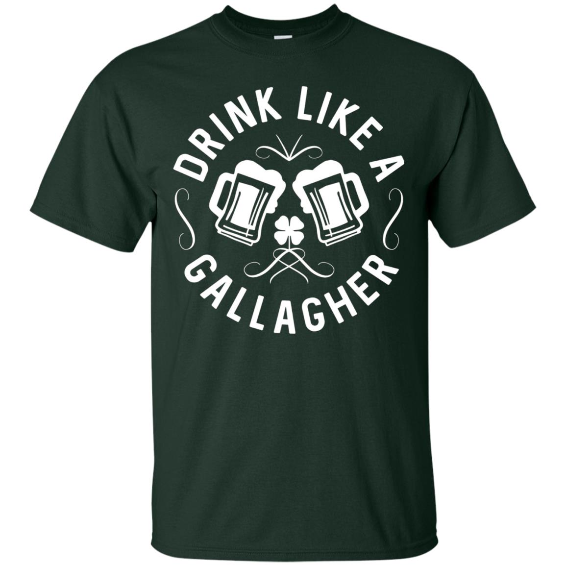 Drink Like A Gallagher Green Irish St. Patty_s T-shirt Forest