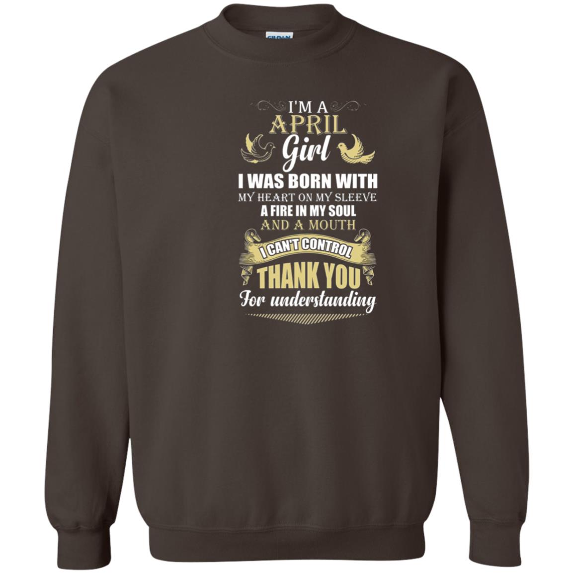 April Birthday Shirt Im A April Girl I Was Born With My Heart Dark Chocolate