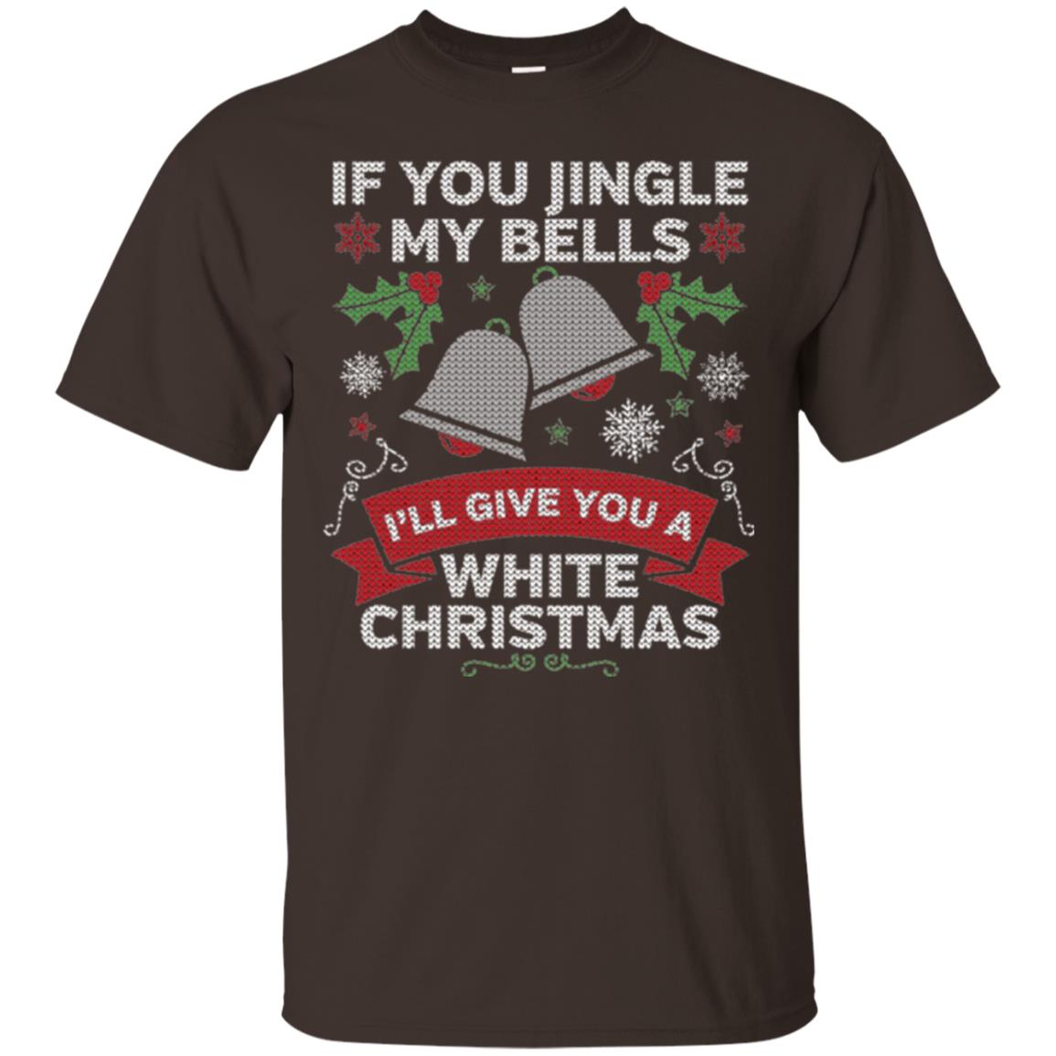 Christmas T-shirt If You Jingle My Bells Dark Chocolate