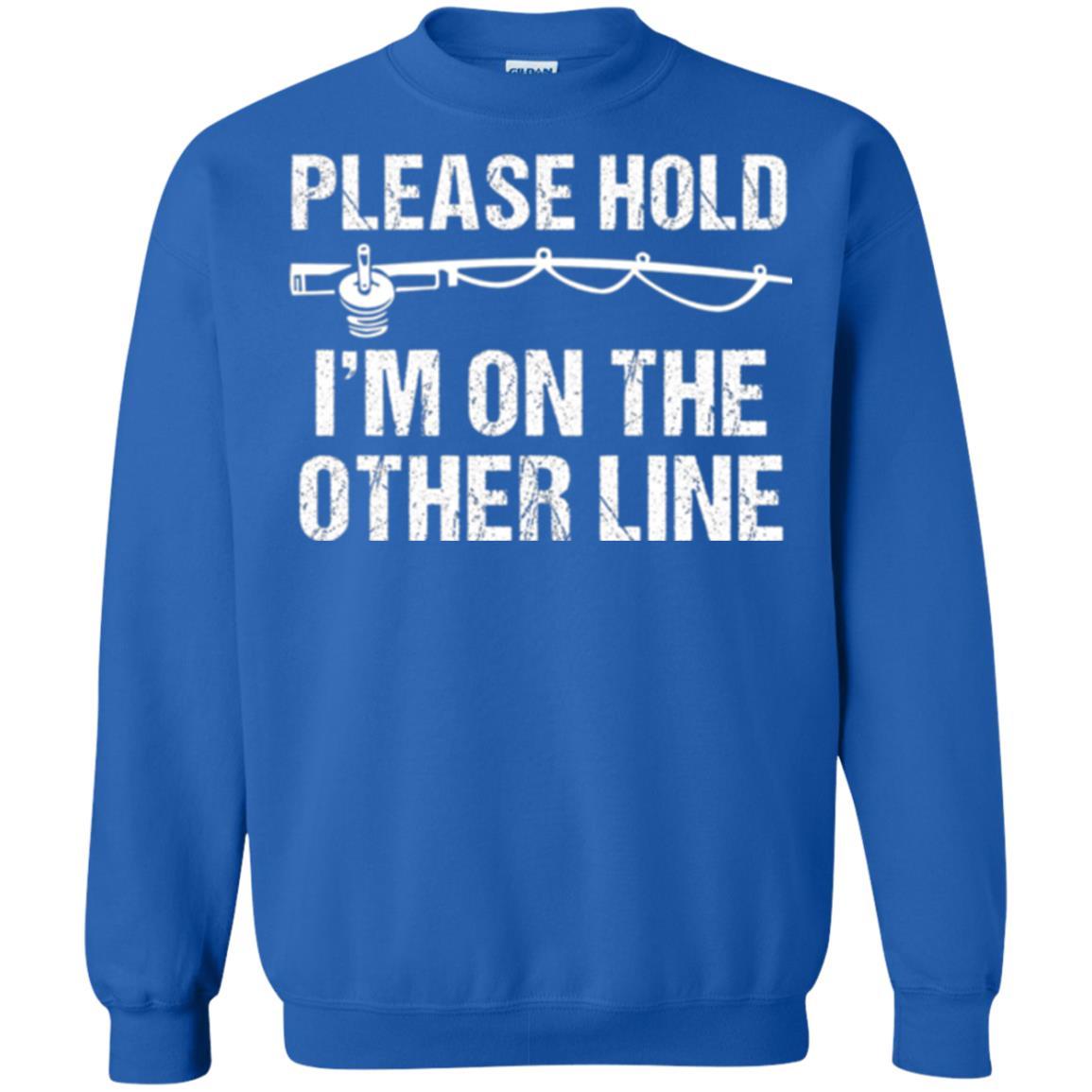 Fisherman T-shirt Please Hold I'm On The Other Line Royal