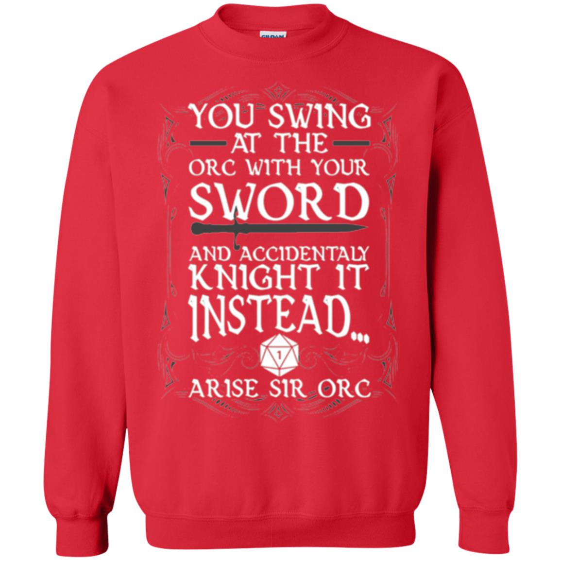 You Swing At The Orc With Your Sword And Accidentaly Knight It Instead Arise Sir Orc T-shirt Red