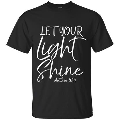Let Your Light Shine Matthew 516 Vintage Bold Cool Christian T-shirt Black