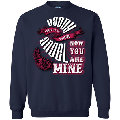 Daddy I Used To Be Your Angel Now You_re Mine T-shirt Navy