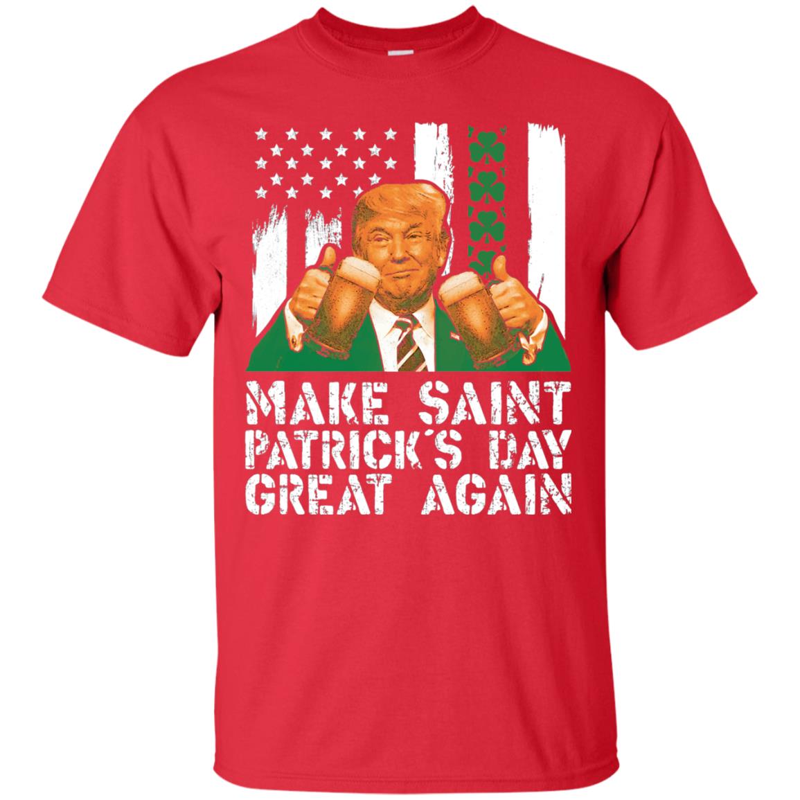 Make St Patrick_s Day Great Again Funny Trump T-shirt Red