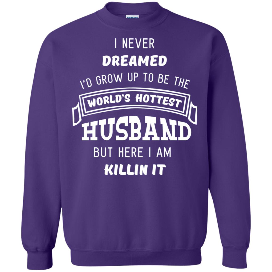 I Would Grow Up To Be The Worlds Hottest Husband Purple