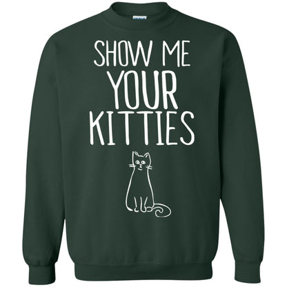 Cat Lover T-shirt Show Me Your Kitties Forest Green