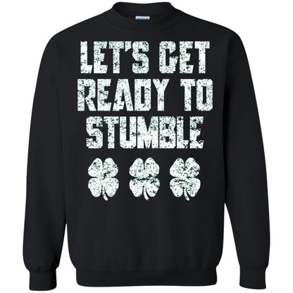 Lets Get Ready To Stumble Stain Patrick Day T-shirt Black