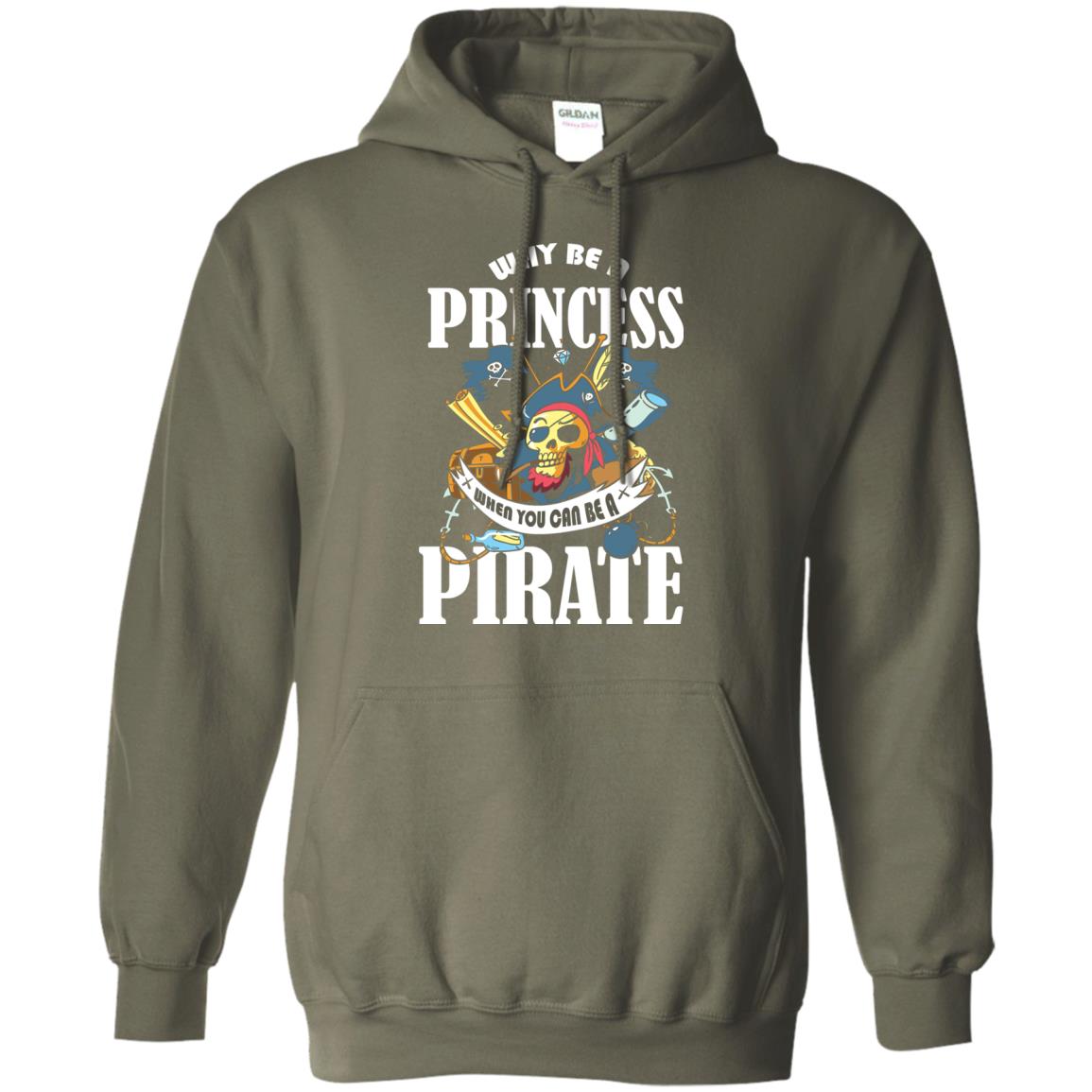 You Can Be A Pirate Cool Pirate Gift Shirt For Girls Military Green