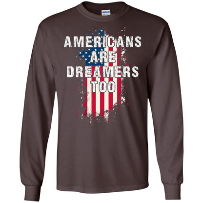Americans Are Dreamers Too Shirt Dark Chocolate